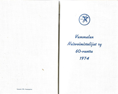VAMMALAN NAISVOIMISTELIJAT RY 60-VUOTTA 1974 JUHLAVIHKONEN