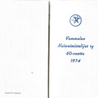 VAMMALAN NAISVOIMISTELIJAT RY 60-VUOTTA 1974 JUHLAVIHKONEN - pikkukuva 1