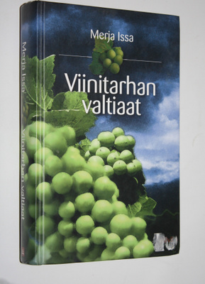 Merja Issa : Viinitarhan valtiaat