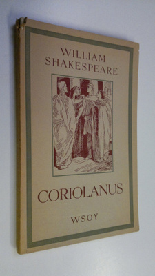 William Shakespeare : Coriolanus