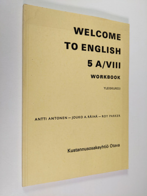 Welcome to English 5A/8 :  Yleiskurssi - oppikirjaa korva...