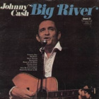 JOHNNY CASH :: BIG RIVER :: VINYYLI LP ORIGINAL USA 1972 - pikkukuva 1
