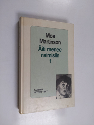 Moa Martinson : Äiti menee naimisiin 1