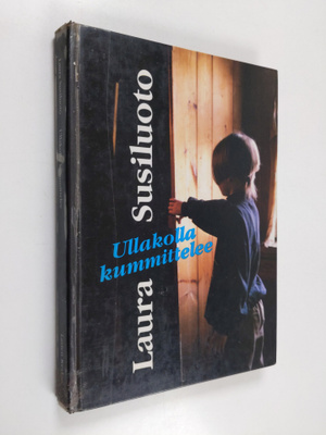 Laura Susiluoto : Ullakolla kummittelee