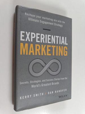 Kerry Smith : Experiential marketing : secrets, strategie...