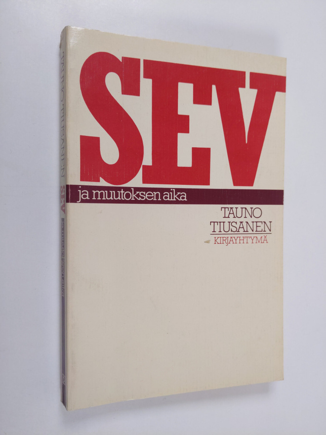 Tauno Tiusanen : SEV ja muutoksen aika