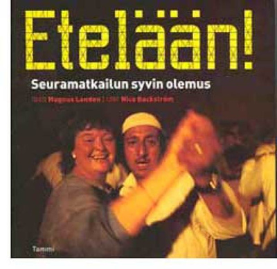 Magnus Londen: ETELÄÄN -  Seuramatkailun syvin olemus