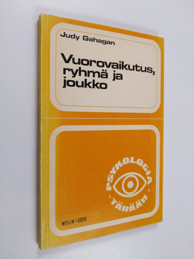 Judy Gahagan : Vuorovaikutus, ryhmä ja joukko