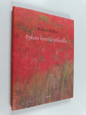 Irja Askola : Pyhän kanssa piilosilla