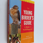 Bill Thompson III : The Young Birder's Guide to Birds of ... - pikkukuva 1
