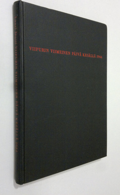 Lauri Jäntti : Viipurin viimeinen päivä kesällä 1944 : lu...