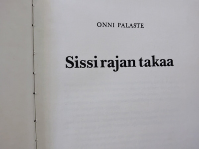 Sissi rajan takaa - Onni Palaste 1.p (sid.)