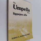 Toivo A. Kangaslampi : Oy Umpella Ab:n lippujen alla - pikkukuva 1