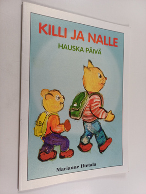 Marianne Hietala : Killi ja Nalle : hauska päivä : iloine...