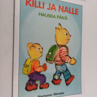 Marianne Hietala : Killi ja Nalle : hauska päivä : iloine... - pikkukuva 1
