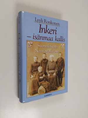Lyyli Ronkonen : Inkeri - isänmaa kallis