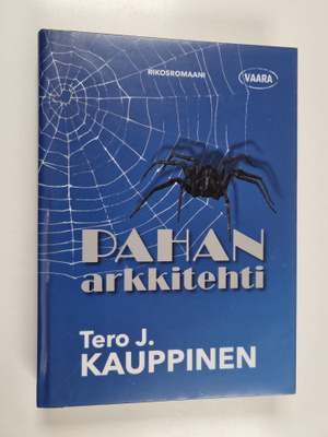 Tero J. Kauppinen : Pahan arkkitehti : rikosromaani