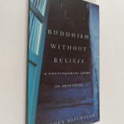 Stephen Batchelor : Buddhism Without Beliefs : A Contempo... - pikkukuva 1