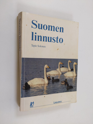 Tapio Solonen : Suomen linnusto : esiintyminen ja perusbi...