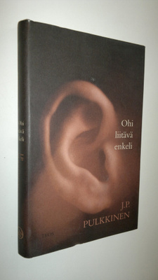 J. P. Pulkkinen : Ohi liitävä enkeli