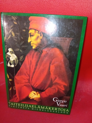 Giorgio Vasari : Taiteilijaelämäkertoja ( SIS POSTIKULU )