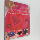 Teresa Searle : Easy felted accessories : 25 projects for... - pikkukuva 1