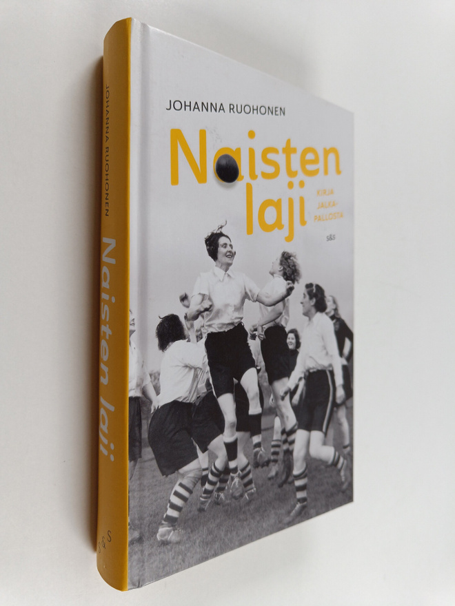 Johanna Ruohonen : Naisten laji : kirja jalkapallosta