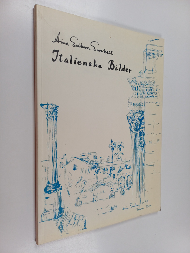 Aina Erikson-Enckell : Italienska bilder (signeerattu, te...