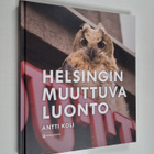 Antti Koli : Helsingin muuttuva luonto (signeerattu) - pikkukuva 1