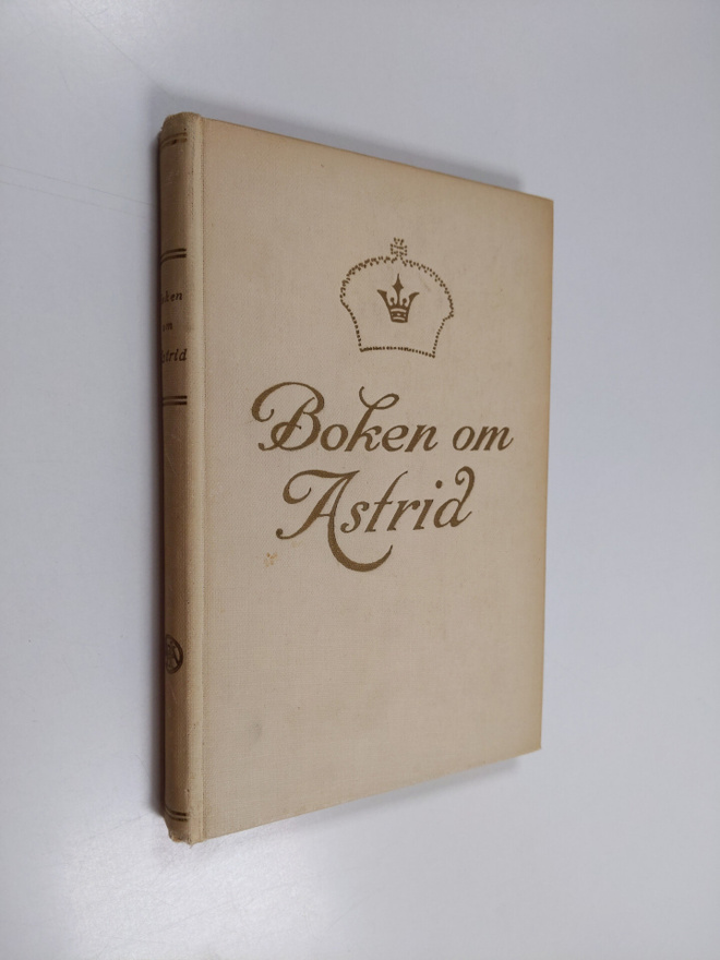Kerstin Wijkmark : Boken om Astrid - Den svenska prinsess...
