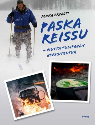 Pekka Ervasti: Paska reissu - mutta tulipahan herkuteltua