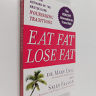 Mary Enig ym. : Eat Fat, Lose Fat : The Healthy Alternati... - pikkukuva 1