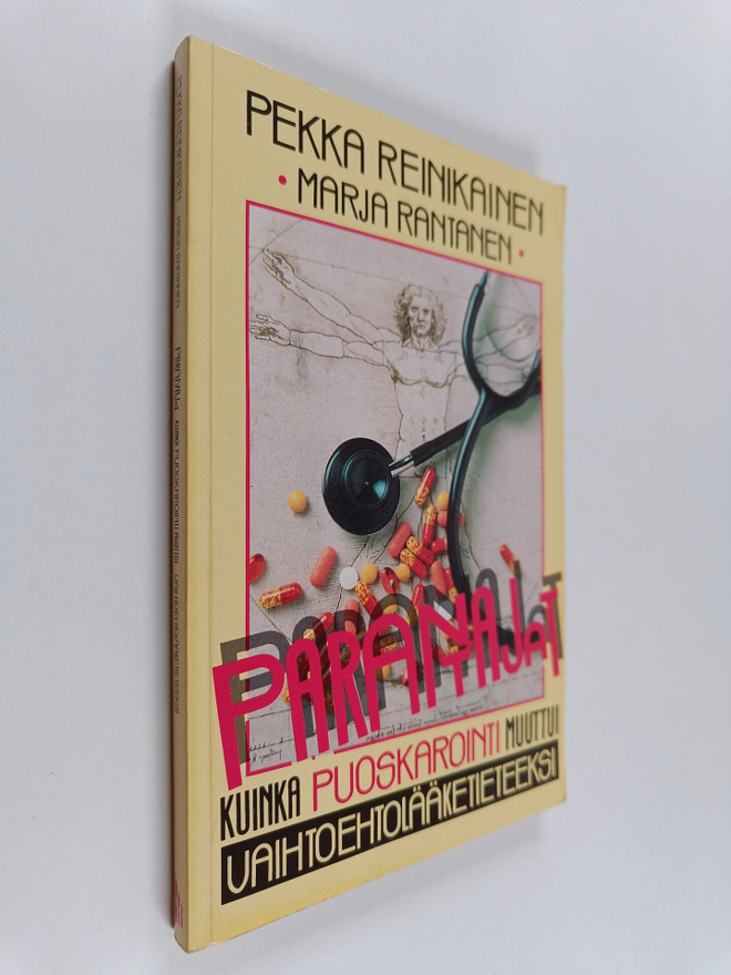 Pekka Reinikainen : Parantajat : kuinka puoskarointi muut...