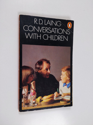 R. D. Laing : Conversations with children