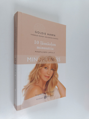 Goldie Hawn : 10 läsnäolon minuuttia : mindfulness lapsille