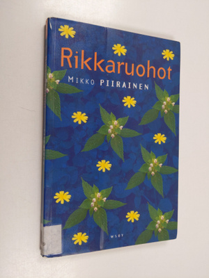 Mikko Piirainen : Rikkaruohot