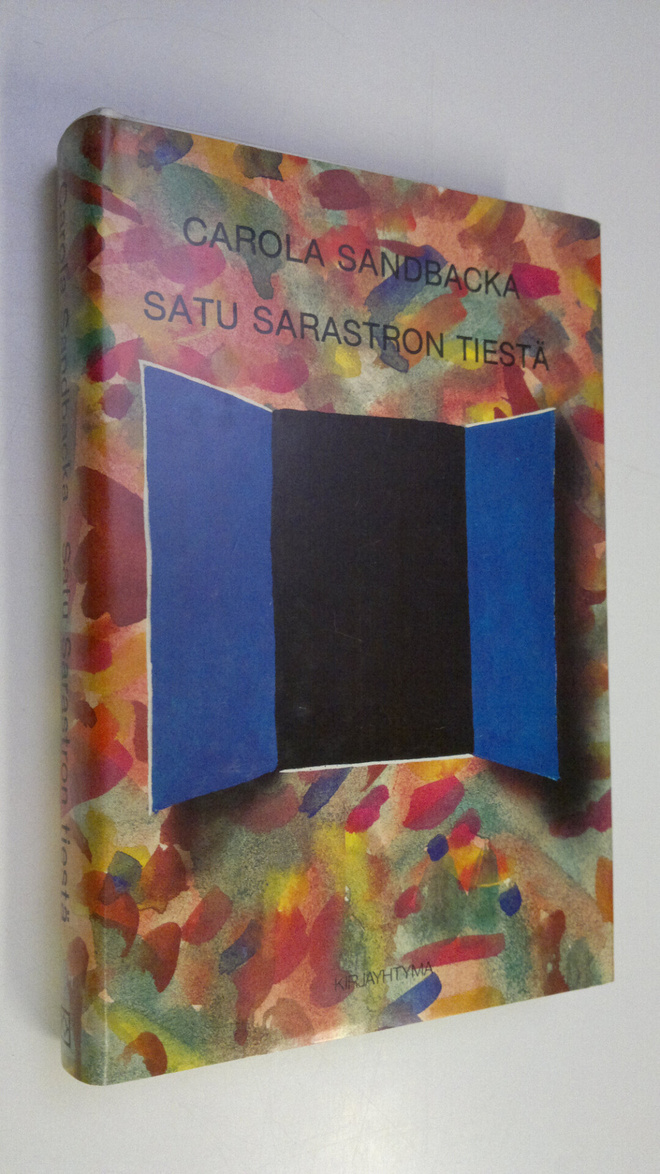Carola Sandbacka : Satu Sarastron tiestä