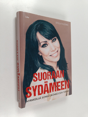 Stella Vuoma : Suoraan sydämeen : nyrkkeilijä Sonia Grönr...