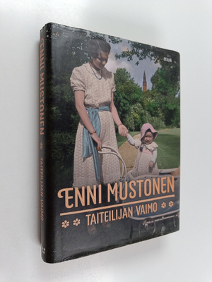 Enni Mustonen : Taiteilijan vaimo