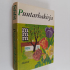 Sylvia ym. (toim.) Gibson : Puutarhakirja - pikkukuva 1