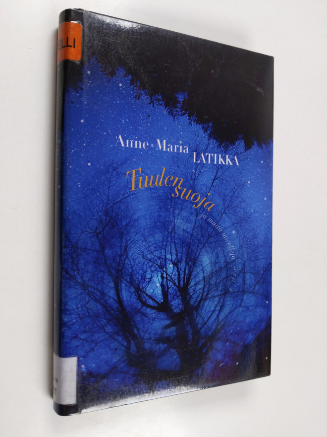Anne-Maria Latikka : Tuulensuoja ja muita novelleja