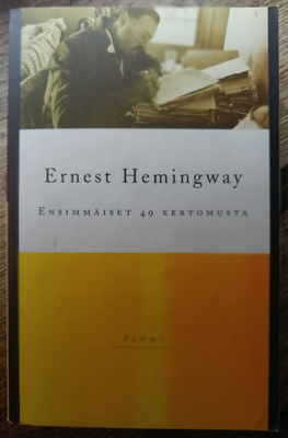 Ernest Hemingway: Ensimmäiset 49 kertomusta