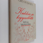 Tuire Kansanen : Kukkia ja kyyneleitä (signeerattu, tekij... - pikkukuva 1