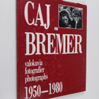 Caj Bremer : Caj Bremer : 1950-1980 - pikkukuva 1