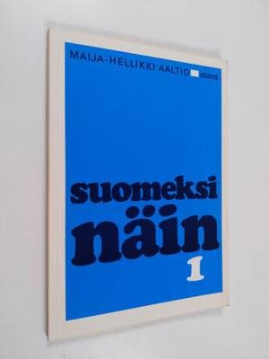 Maija-Hellikki Aaltio : Suomeksi näin 1