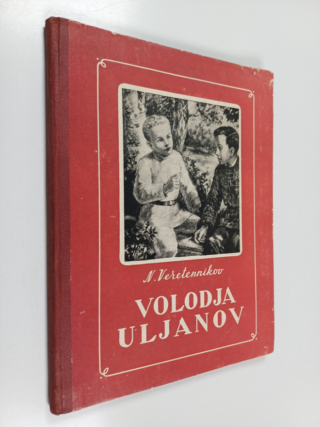 N. Veretennikov : Volodja Uljanov : muistelmia V. I. Leni...