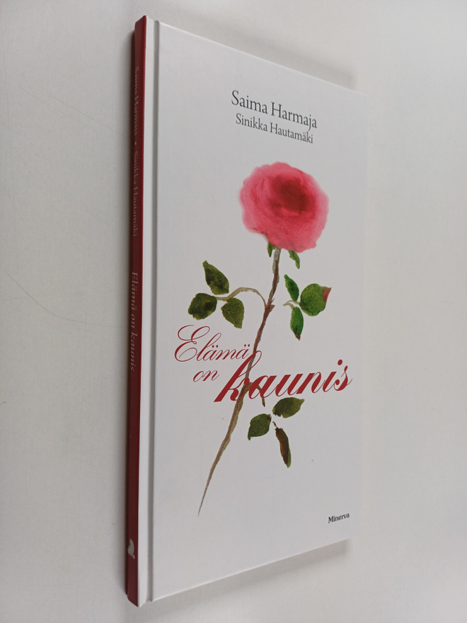 Saima Harmaja ym. : Elämä on kaunis