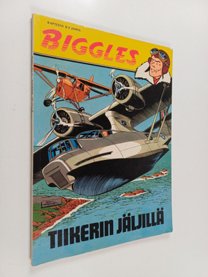 W. E. Johns ym. : Biggles 3 : Tiikerin jäljillä