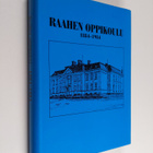 Pentti (toim.) Pirhonen : Raahen oppikoulu 1884-1984 : hi... - pikkukuva 1