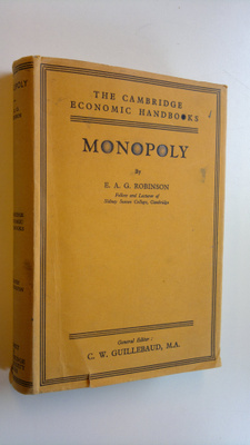E. A. G. Robinson : Monopoly : A Cambridge economic handb...